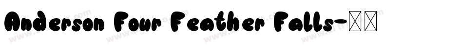 Anderson Four Feather Falls字体转换